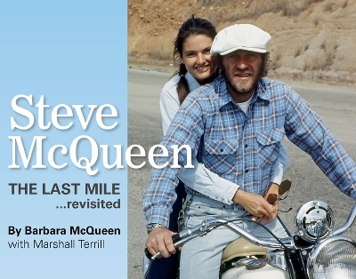 Steve McQueen, the Last Mile... Revisited book