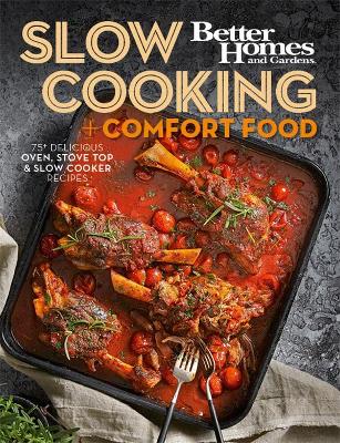 Better Homes & Gardens Slow Cooking & Comfort Food book