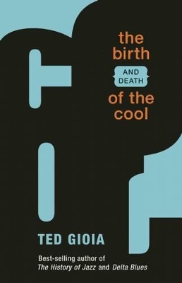 The Birth (and Death) of the Cool book