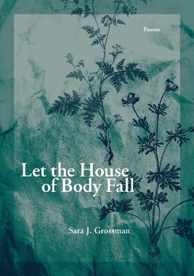 Let the House of Body Fall book