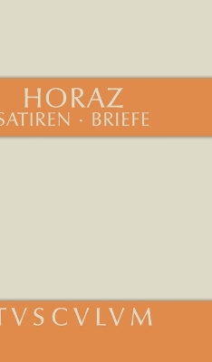 Satiren / Sermones. Briefe / Epistulae by Horaz