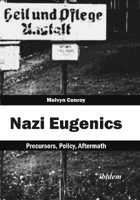 Nazi Eugenics by Melvyn Conroy