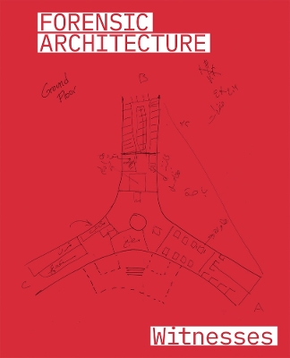 Forensic Architecture: Witnesses book