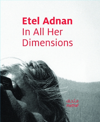 Etel Adnan: Art is one of the Roads to Paradise book