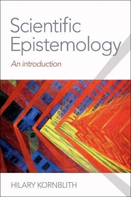 Scientific Epistemology: An Introduction by Hilary Kornblith
