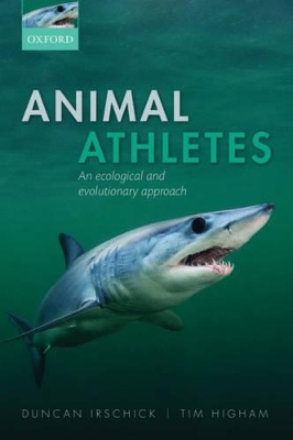 Animal Athletes: An Ecological and Evolutionary Approach by Duncan J. Irschick