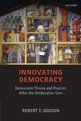 Innovating Democracy by Robert E. Goodin