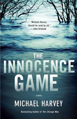 The Innocence Game by Michael Harvey