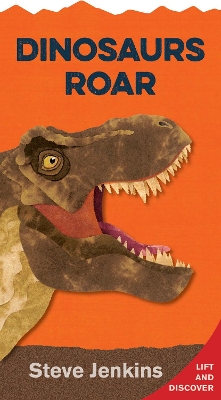 Dinosaurs Roar: Lift-the-Flap and Discover book
