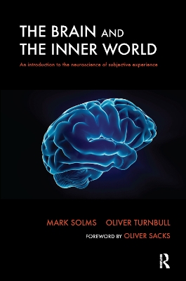 The Brain and the Inner World: An Introduction to the Neuroscience of Subjective Experience book