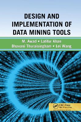 Design and Implementation of Data Mining Tools book