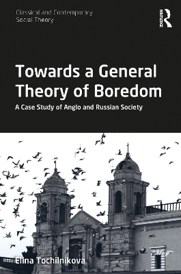 Towards a General Theory of Boredom: A Case Study of Anglo and Russian Society book