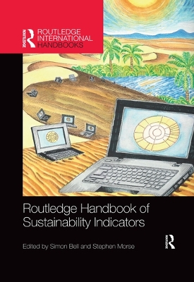Routledge Handbook of Sustainability Indicators by Simon Bell
