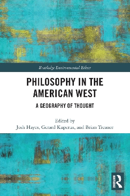 Philosophy in the American West: A Geography of Thought by Josh Hayes