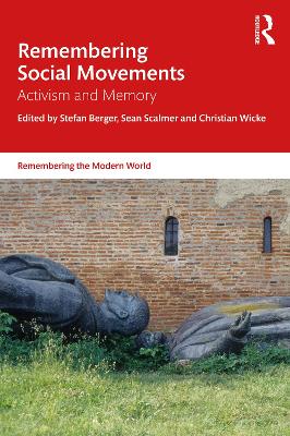 Remembering Social Movements: Activism and Memory by Stefan Berger