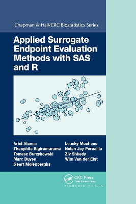 Applied Surrogate Endpoint Evaluation Methods with SAS and R by Ariel Alonso