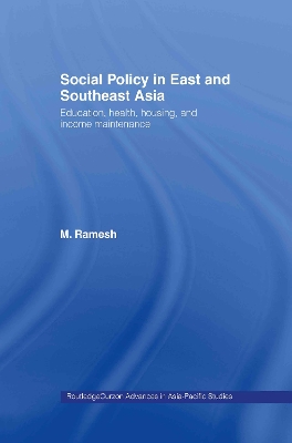 Social Policy in East and South East Asia by M. Ramesh