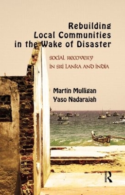 Rebuilding Local Communities in the Wake of Disaster book