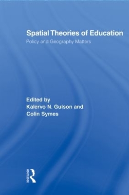 Spatial Theories of Education by Kalervo N. Gulson