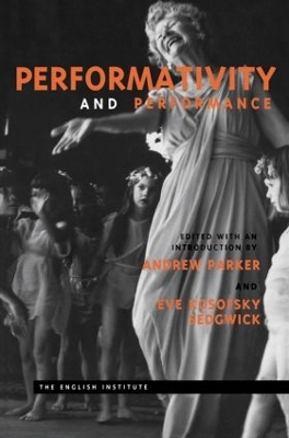 Performativity and Performance by Andrew Parker
