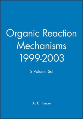 Organic Reaction Mechanisms by A. C. Knipe