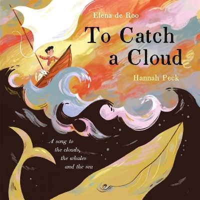 To Catch a Cloud by Elena de Roo