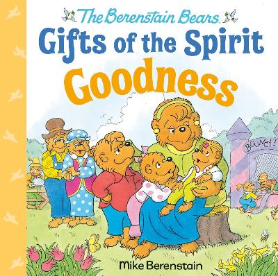 Goodness (Berenstain Bears Gifts of the Spirit) book