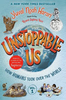 Unstoppable Us, Volume 1: How Humans Took Over the World book