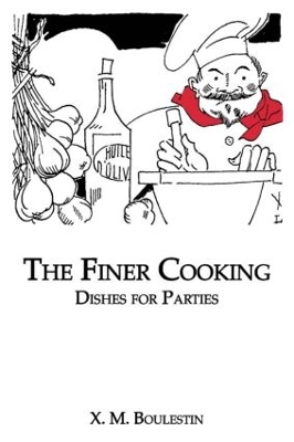 Finer Cooking: Dishes for Parties by Boulestin