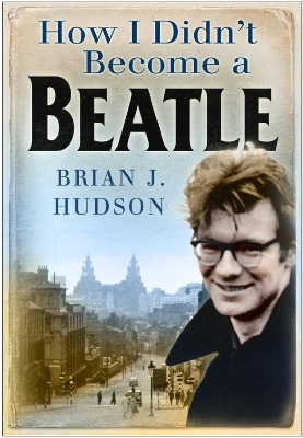 How I Didn't Become A Beatle book