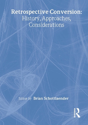 Retrospective Conversion Now in Paperback by Brian Schottlaender