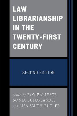 Law Librarianship in the Twenty-First Century book