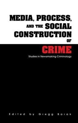 Media, Process, and the Social Construction of Crime book