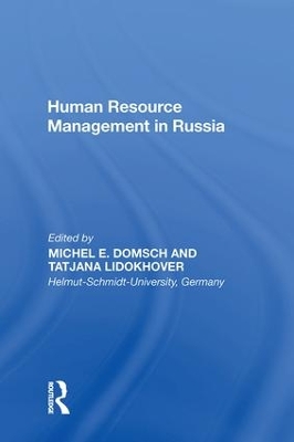 Human Resource Management in Russia by Michel E. Domsch