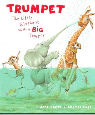 Trumpet: The Little Elephant with a Big Temper book