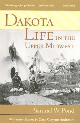 Dakota Life in the Upper Midwest book