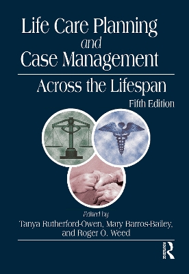 Life Care Planning and Case Management Across the Lifespan book