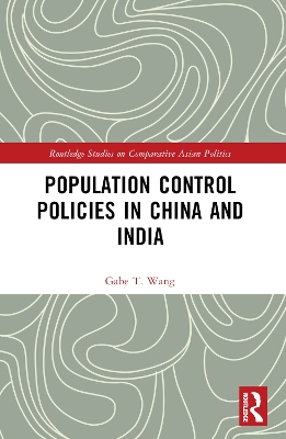 Population Control Policies in China and India: Comparisons with Social and Cultural Factors book