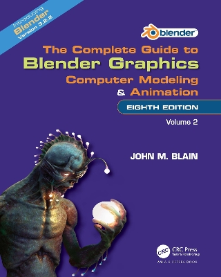 The The Complete Guide to Blender Graphics: Computer Modeling and Animation: Volume Two by John M. Blain