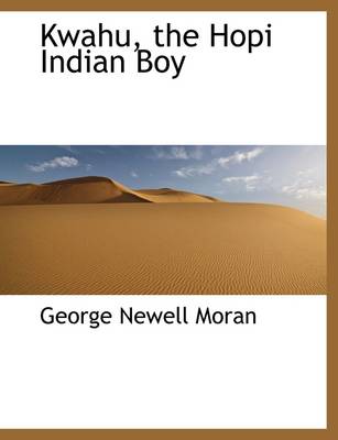 Kwahu, the Hopi Indian Boy by George Newell Moran