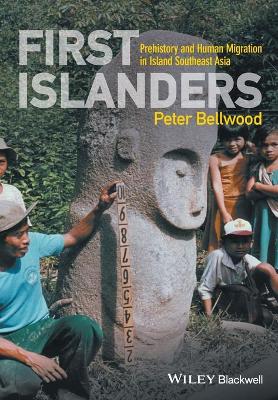 First Islanders by Peter Bellwood