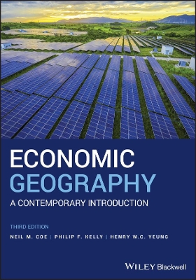 Economic Geography: A Contemporary Introduction by Neil M. Coe