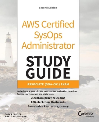 AWS Certified SysOps Administrator Study Guide: Associate (SOA-C01) Exam book