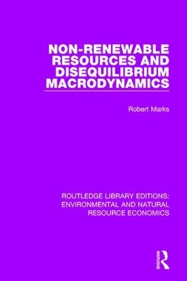 Non-Renewable Resources and Disequilibrium Macrodynamics book