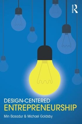 Design-Centered Entrepreneurship by Min Basadur