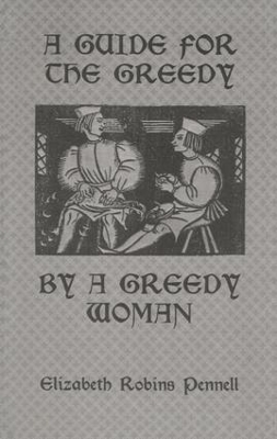 Guide for the Greedy: By A Greedy Woman book