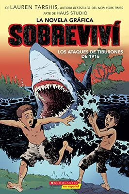 Sobreviví Los Ataques de Tiburones de 1916 (Graphix) (I Survived the Shark Attacks of 1916) book