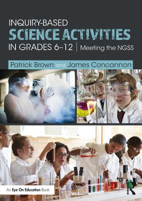 Inquiry-Based Science Activities in Grades 6-12: Meeting the NGSS book