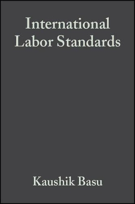 International Labor Standards by Kaushik Basu