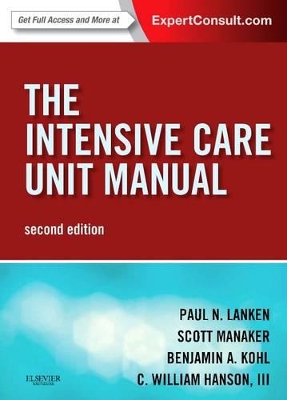 The Intensive Care Unit Manual by Paul N. Lanken